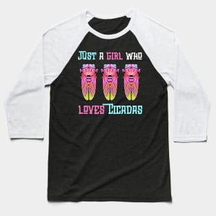 Just a Girl Who Loves Cicadas Baseball T-Shirt